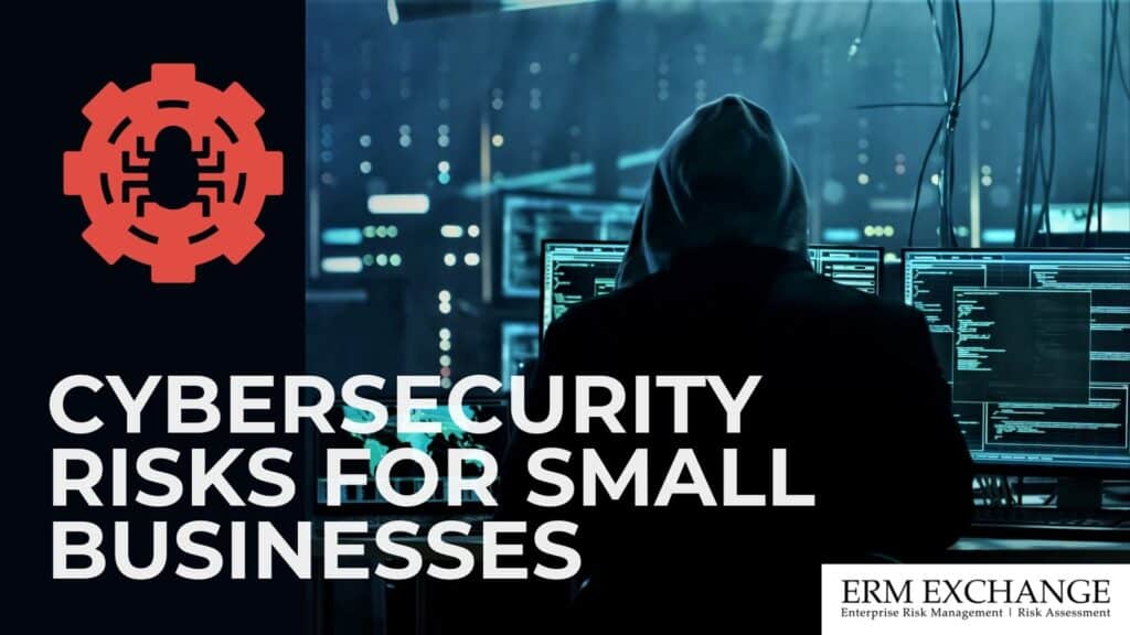 Cybersecurity Risks For Small Business