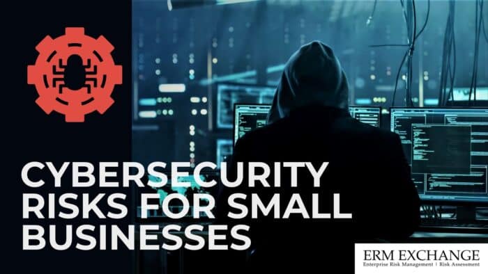 Cybersecurity Risks For Small Business